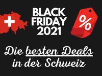 Black Friday Deals 2021 in der Schweiz - Die besten Angebote
